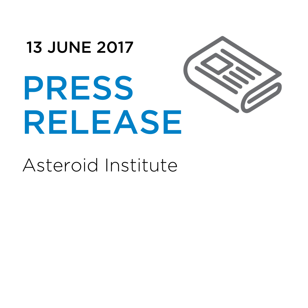 PRESS RELEASE Asteroid Institute June 13, 2017